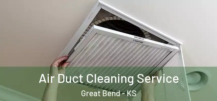 Air Duct Cleaning Service Great Bend - KS