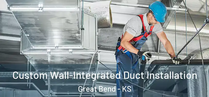  Custom Wall-Integrated Duct Installation Great Bend - KS