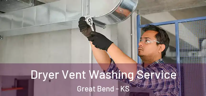 Dryer Vent Washing Service Great Bend - KS