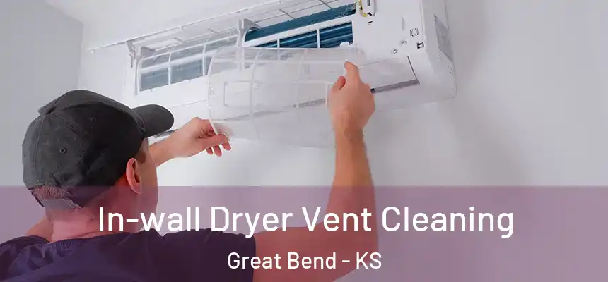  In-wall Dryer Vent Cleaning Great Bend - KS