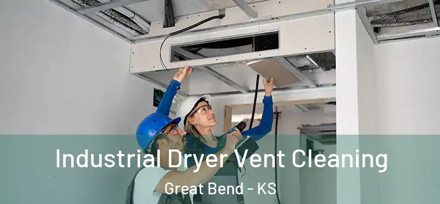  Industrial Dryer Vent Cleaning Great Bend - KS