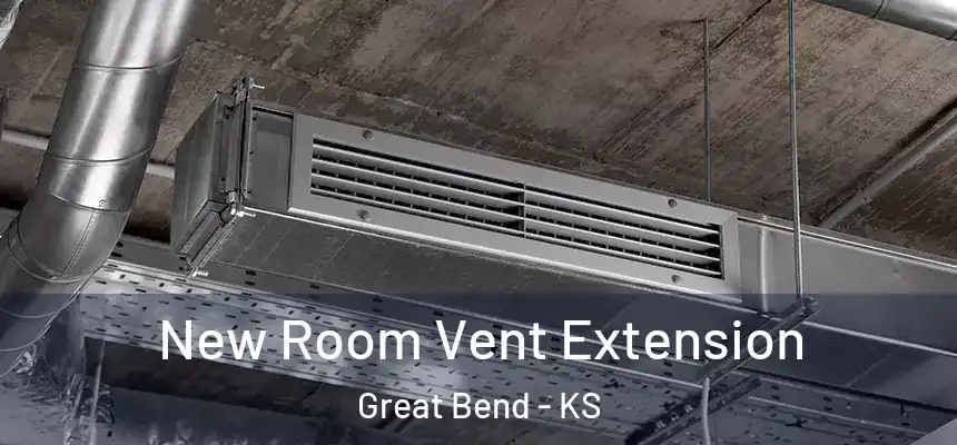  New Room Vent Extension Great Bend - KS