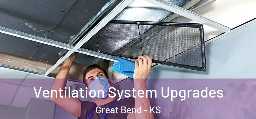 Ventilation System Upgrades Great Bend - KS